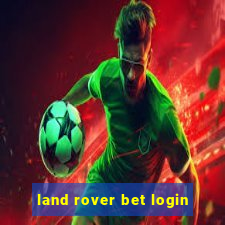 land rover bet login